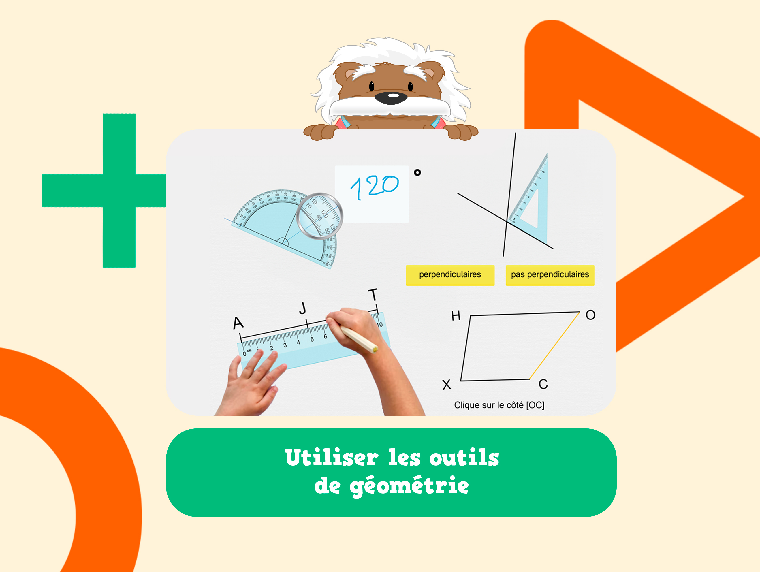 Ensemble de visuels de l'application myBlee Math sur le thème de la géométrie et montrant une équerre, un rapporteur, une règle, et une figure avec un côté sélectionné. Le tout accompagné de l'inscription 'Utiliser les outils de géométrie'